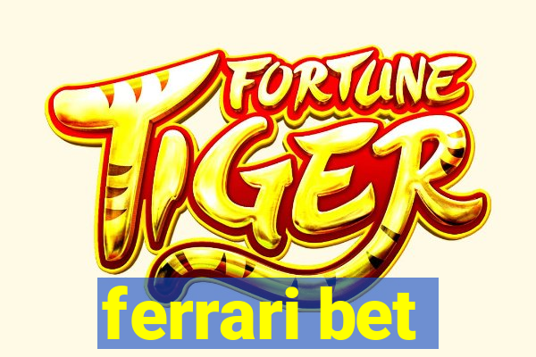 ferrari bet